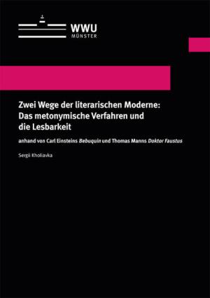 Cover Zwei Wege der literarischen Moderne: Das metonymische Verfahren und die Lesbarkeit