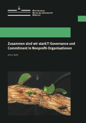 Cover Zusammen sind wir stark?! Governance und Commitment in Nonprofit-Organisationen