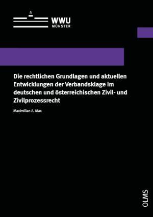 Cover Die rechtlichen Grundlagen und aktuellen Entwicklungen der Verbandsklage im deutschen und österreichischen Zivil- und Zivilprozessrecht