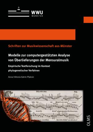 Cover Modelle zur computergestützten Analyse von Überlieferungen der Mensuralmusik