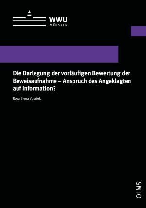 Cover Die Darlegung der vorläufigen Bewertung der Beweisaufnahme – Anspruch des Angeklagten auf Information?