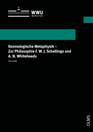 Cover Kosmologische Metaphysik – Zur Philosophie F. W. J. Schellings und A. N. Whiteheads