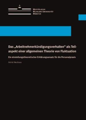 Cover Das "Arbeitnehmerkündigungsverhalten" als Teilaspekt einer allgemeinen Theorie von Fluktuation