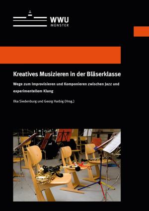 Cover Kreatives Musizieren in der Bläserklasse