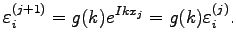 $\displaystyle \varepsilon_i^{(j+1)}=g(k)e^{Ikx_j}=g(k)\varepsilon_i^{(j)}.$