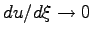 $ du/d\xi\rightarrow 0$