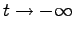 $ t\rightarrow-\infty$