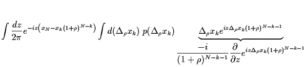 $\displaystyle \int\frac{dz}{2\pi}
e^{-iz\left(x_N-x_k(1+\rho)^{N-k}\right)}
\in...
...^{N-k-1}}
\frac{\partial}{\partial z}e^{iz \Delta_\rho x_k (1+ \rho)^{N-k-1}}
}$