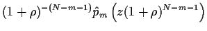 $\displaystyle (1+\rho)^{-(N-m-1)}\hat p_m\left(z(1+\rho)^{N-m-1}\right)$