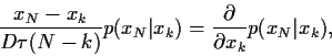 \begin{displaymath}
\frac{x_N-x_k}{D\tau(N-k)}
p(x_N\vert x_k)
=
\frac{\partial}{\partial x_k}
p(x_N\vert x_k)
,
\end{displaymath}
