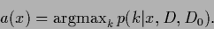 \begin{displaymath}
a(x) = {\rm argmax}_k \, p(k\vert x,D,D_0)
.
\end{displaymath}