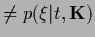 $\ne p(\xi\vert t,{{\bf K}})$