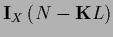 ${\bf I}_X \left( N - {{\bf K}} L \right)$