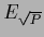 $E_{\sqrt{P}}$