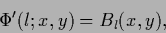 \begin{displaymath}
\Phi^\prime (l;x,y)
= B_l(x,y),
\end{displaymath}