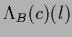 $\displaystyle \Lambda_B (c)(l)$