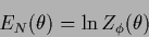 \begin{displaymath}
E_N (\theta) = \ln Z_\phi(\theta)
\end{displaymath}