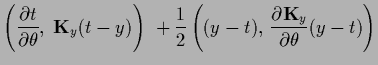 $\displaystyle \left( \frac{\partial t}{\partial\theta},\;{\bf K}_{y}(t - y)\rig...
...c{1}{2} \left((y-t),\,
\frac{\partial {\bf K}_{y}}{\partial \theta}(y-t)\right)$