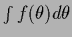 $\int f(\theta)d\theta$