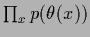 $\prod_x p(\theta(x))$