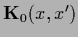 ${{\bf K}}_0 (x,x^\prime)$