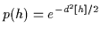 $p(h) = e^{-d^2[h]/2}$