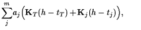 $\displaystyle \sum_j^m \!
a_j
\Big({\bf K}_T (h-t_T)+\!{\bf K}_j (h-t_j)\Big)
,
\;\;\;\;\;\;\;$