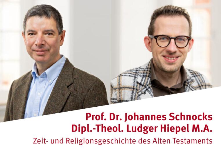 Prof. Dr. Johannes Schnocks und Dipl.-Theol. Ludger Hiepel M.A. - Zeit- und Religionsgeschichte des Alten Testaments