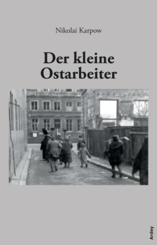 Cover von Nikolai Karpow: Der kleine Ostarbeiter. Münster 2013